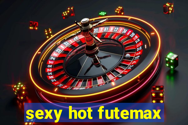 sexy hot futemax